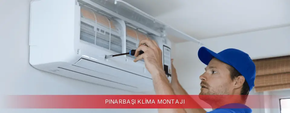 Pınarbaşı İlçemi Finlux Klima Montajı